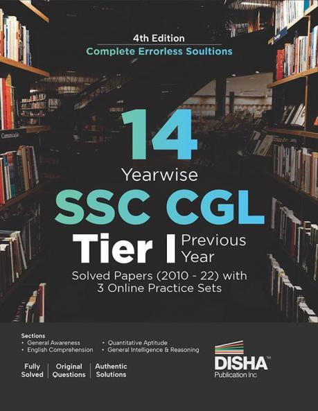 14 Year-wise SSC CGL Tier I Previous Year Solved Papers (2010 - 2022) with 3 Online Practice Sets 4th Edition | Combined Graduate Level | PYQs Question Bank