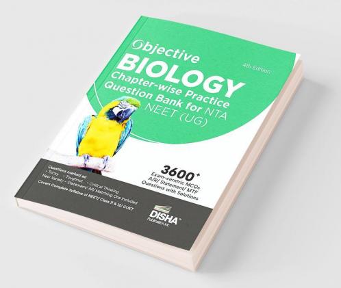 Objective Biology Chapter-wise Practice Question Bank for NTA NEET (UG) 4th Edition | MCQs based on Main Previous Year Questions PYQs | Useful for CBSE 11/ 12 & CUET