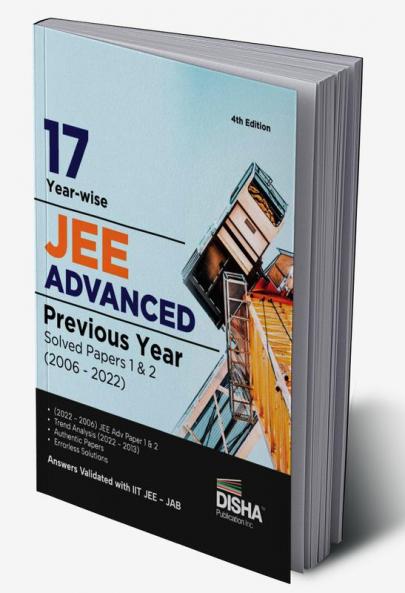 17 Year-wise JEE Advanced Previous Year Solved Papers 1 & 2 (2006 - 2022) 4th Edition | Answer Key validated with IITJEE JAB | PYQs Question Bank |