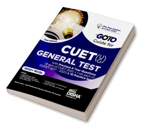 Go To Guide for CUET (UG) General Test with 6 Previous Year Questions (3 sets of CUET 2022 + 1 set each of CUCET 2017 - 2021) & 10 Practice Sets 2nd Edition | CUCET | Central Universities Entrance Test | Complete NCERT Coverage with PYQs & Practice Question Bank | MCQs AR MSQs & Passage based Questions |
