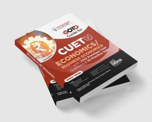 Go To Guide for CUET (UG) Economics/ Business Economics with 2022 Previous Year Questions & 10 Practice Sets 2nd Edition | CUCET | Central Universities Entrance Test | Complete NCERT Coverage with PYQs & Practice Question Bank | MCQs AR MSQs & Passage based Questions |