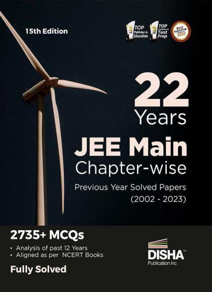 22 Years JEE MAIN Chapter-wise Previous Year Solved Papers (2002 - 2023) 15th Edition | Physics Chemistry & Mathematics PYQs Question Bank | Fully Solved |