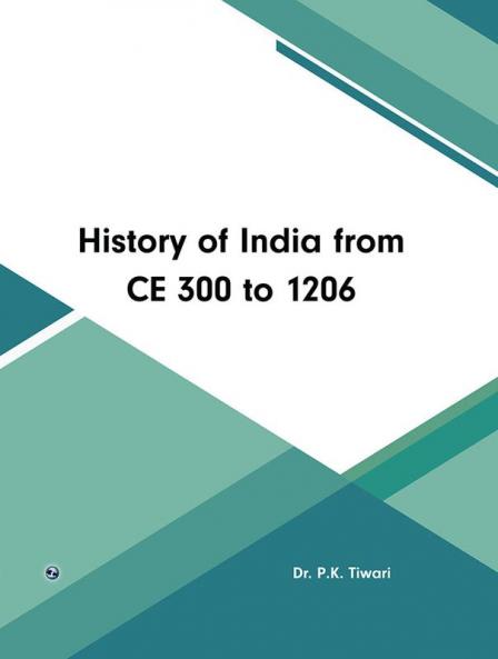 History of India from CE 300 to 1206