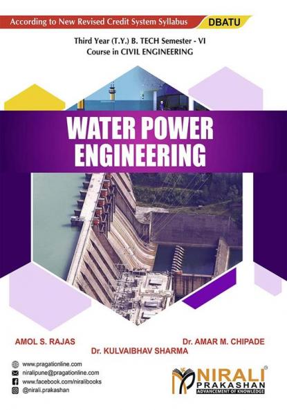 WATER POWER ENGINEERING (Third Year (T.Y.) B. Tech Course In Civil Engineering Semester – 6 DBATU)