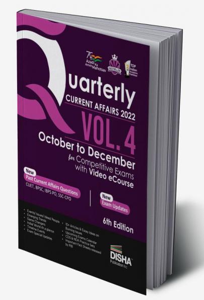 Quarterly Current Affairs 2022 Vol. 4 - October to December for Competitive Exams with Video eCourse 6th Edition | GK - General Knowledge | Civil Services UPSC State PSC CUET SSC Banking Railways CDS NDA CAPF & AFCAT |