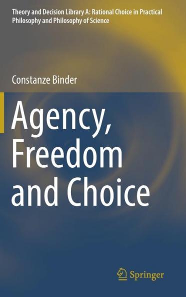 Agency Freedom and Choice