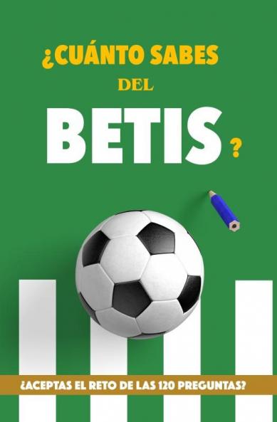 ¿Cuánto sabes del Betis?