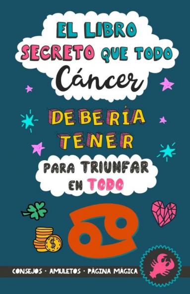 El libro secreto que todo Cáncer debería tener para triunfar en todo