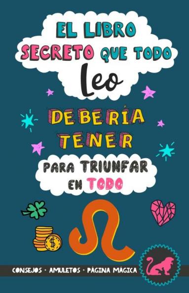 El libro secreto que todo Leo debería tener para triunfar en todo