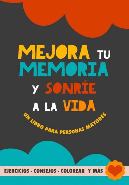 Mejora tu memoria y sonríe a la vida