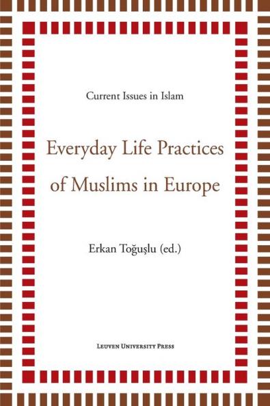 Everyday Life Practices of Muslims in Europe