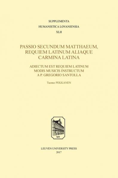 Passio secundum Matthaeum Requiem Latinum aliaque carmina Latina