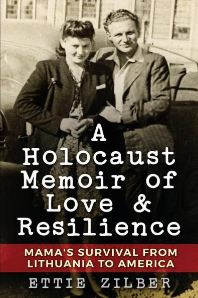 A Holocaust Memoir of Love & Resilience