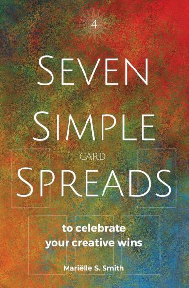 Seven Simple Card Spreads to Celebrate Your Creative Wins