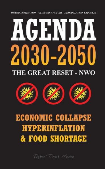 Agenda 2030-2050: The Great Reset - NWO - Economic Collapse Hyperinflation and Food Shortage - World Domination - Globalist Future - Depopulation Exposed! (Anonymous Truth Leaks)