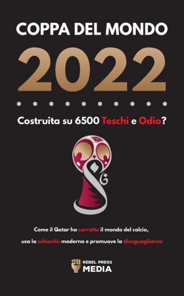 Coppa del Mondo 2022 Costruita su 6500 Teschi e Odio?