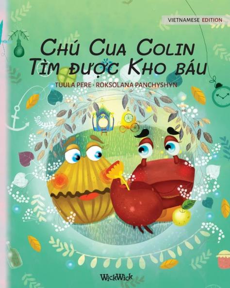 Chu Cua Colin Tim được Kho bau: Vietnamese Edition of Colin the Crab Finds a Treasure