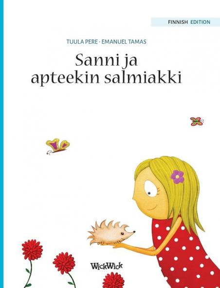 Sanni ja apteekin salmiakki: Finnish Edition of Stella and her Spiky Friend: 3
