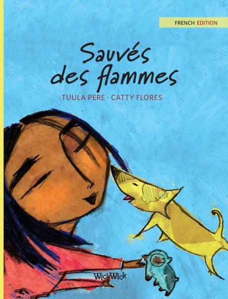 Sauvés des flammes: French Edition of Saved from the Flames: 2 (Nepal)