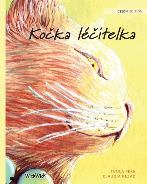 Kočka léčitelka: Czech Edition of The Healer Cat