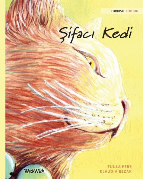Şifacı Kedi: Turkish Edition of The Healer Cat