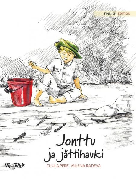 Jonttu Ja Jättihauki: Finnish Edition Of "Jonty And The Giant Pike"