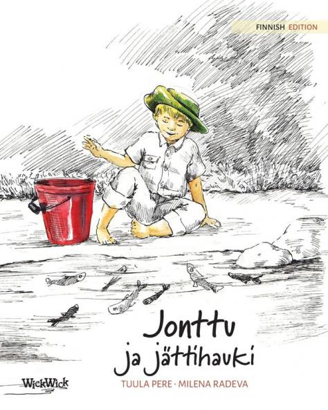 Jonttu Ja Jättihauki: Finnish Edition Of "Jonty And The Giant Pike"