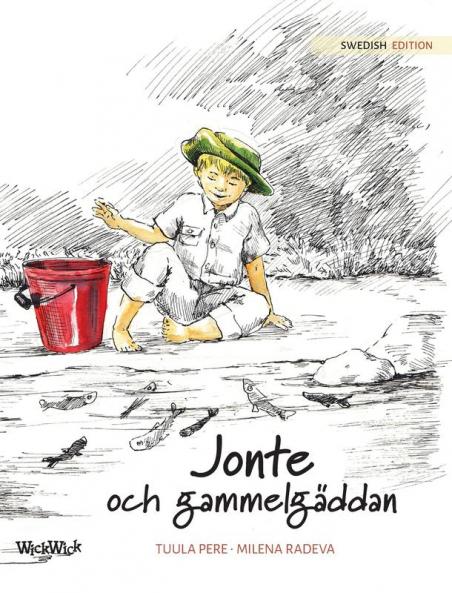 Jonte Och Gammelgäddan: Swedish Edition Of "Jonty And The Giant Pike"