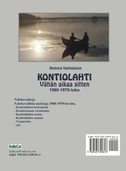 KONTIOLAHTI -  Vähän aikaa sitten 1960-1970-luku