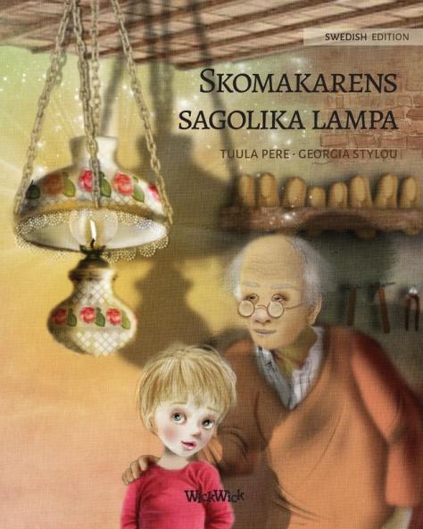 Skomakarens sagolika lampa: Swedish Edition of The Shoemaker's Splendid Lamp: 1 (History)