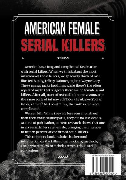 American Female Serial Killers: The Full Encyclopedia of American Female Serial Killers