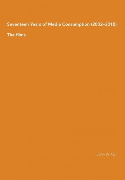 Seventeen Years of Media Consumption (2002-2018): The films
