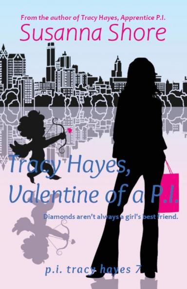 Tracy Hayes Valentine of a P.I.: 7 (P.I. Tracy Hayes)