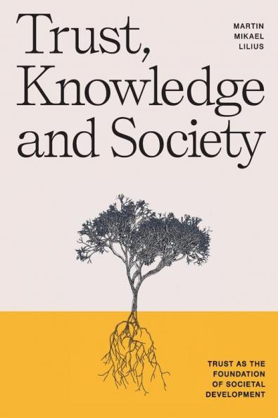 Trust Knowledge and Society