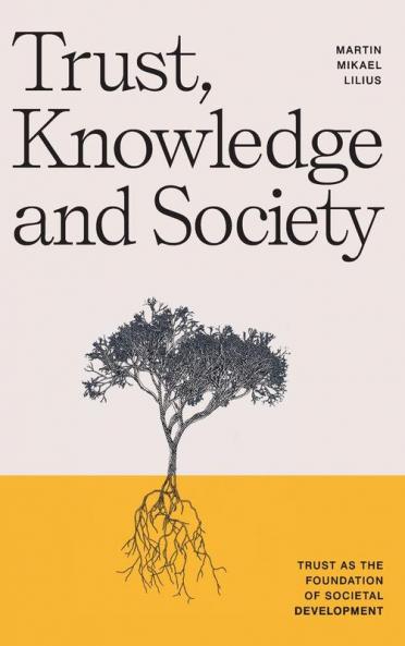 Trust Knowledge and Society