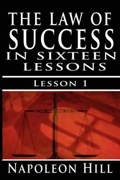 The Law of Success Volume I: The Principles of Self-Mastery (Law of Success Vol 1)