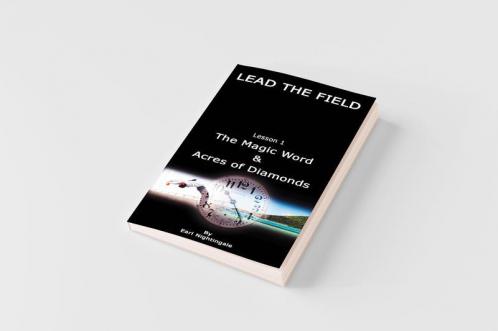 LEAD THE FIELD By Earl Nightingale - Lesson 1