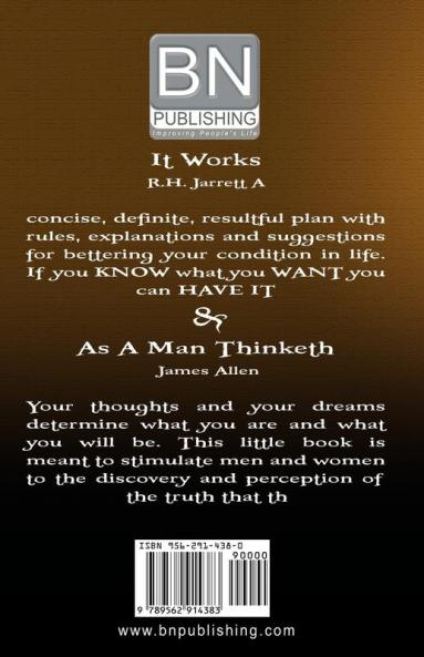 It Works by R.H. Jarrett AND As A Man Thinketh by James Allen