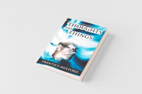 Thoughts Are Things