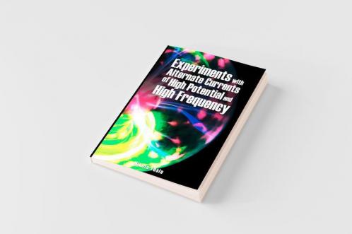 Experiments with Alternate Currents of High Potential and High Frequency