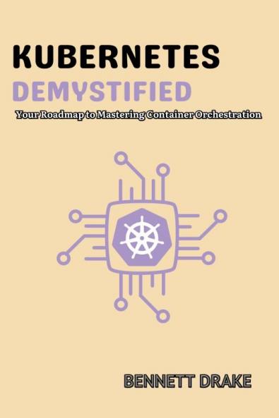 Kubernetes  Demystified