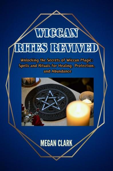 Wiccan Rites  Revived