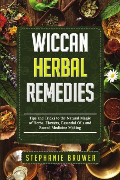 Wiccan Herbal Remedies