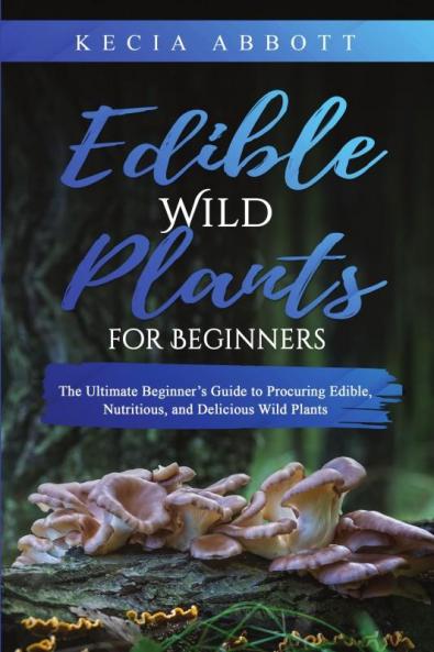 Edible Wild Plants for Beginners
