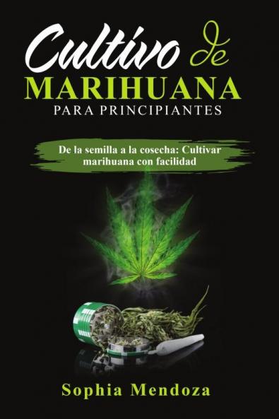 Cultivo de  Marihuana  Para Principiantes
