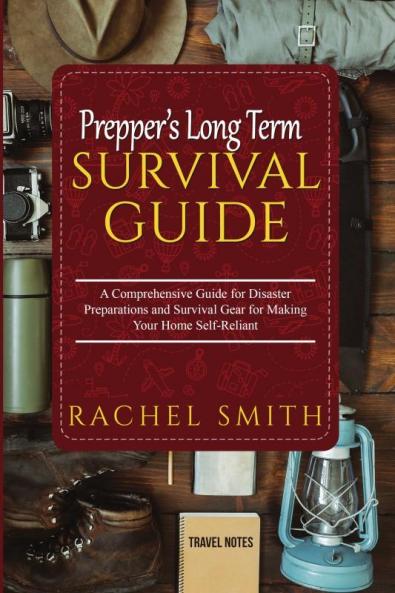 Prepper’s Long Term Survival Guide