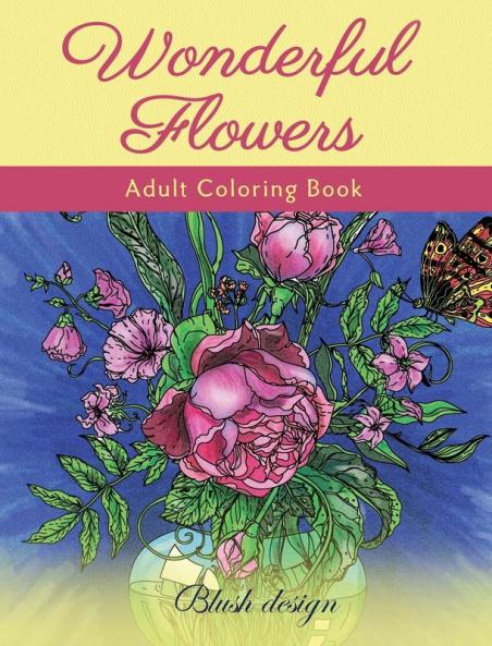 Wonderful Flowers: Adult Coloring Book