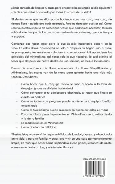 Minimalismo: Cómo Ahorrar Dinero Desabarrotando Tu Hogar Para que tu Familia Pueda Disfrutar de una Vida más Plena. 2 libros en uno