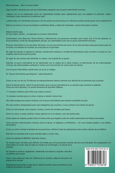 Ayuno Intermitente para Mujeres: El Poderoso Secreto y Plan de Alimentación para las Mujeres que Quieren Perder Peso con la Dieta Cetogénica Sanar ... Saludable a través del Ayuno Intermitente.