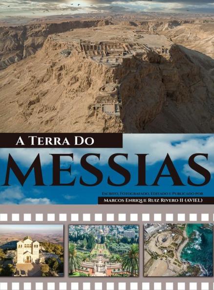 A Terra Do Messias: Uma Terra Que Mana Leite e Mel: 1